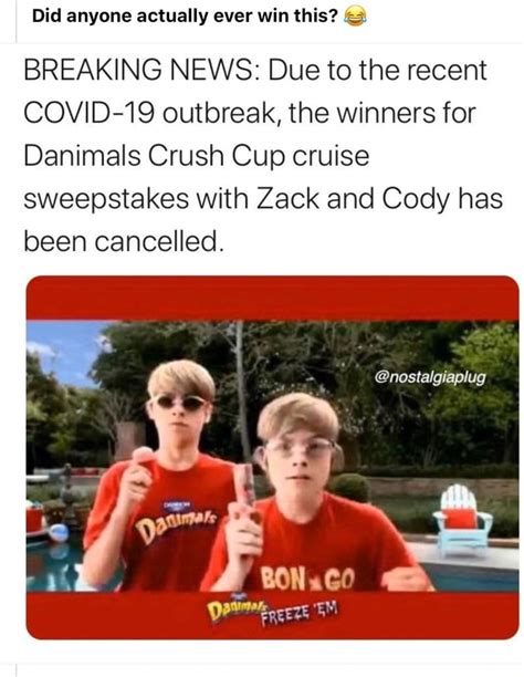 did anyone ever win the danimals sweepstakes|I WON THE DANIMALS ZACK AND CODY SWEEPTAKES .